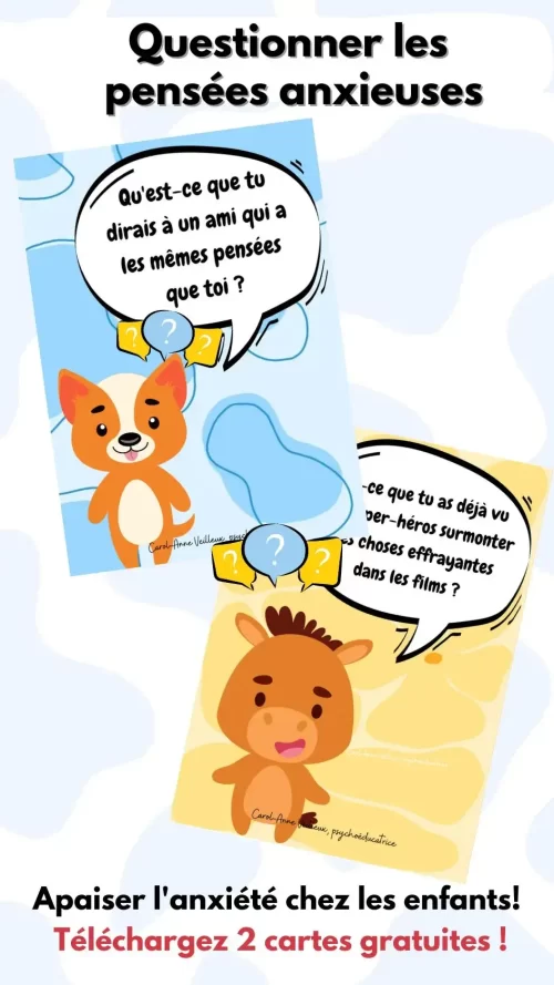 Questionner les pensées anxieuses - Préscolaire - Cartes gratuites - Soutiensolutons