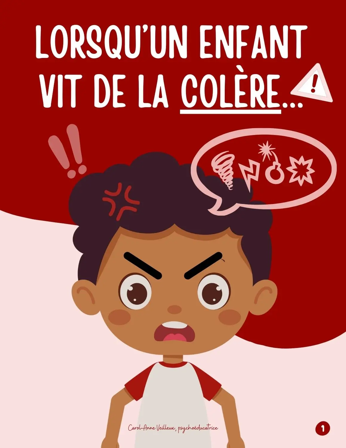 Lorsqu'un enfant vit de la colère