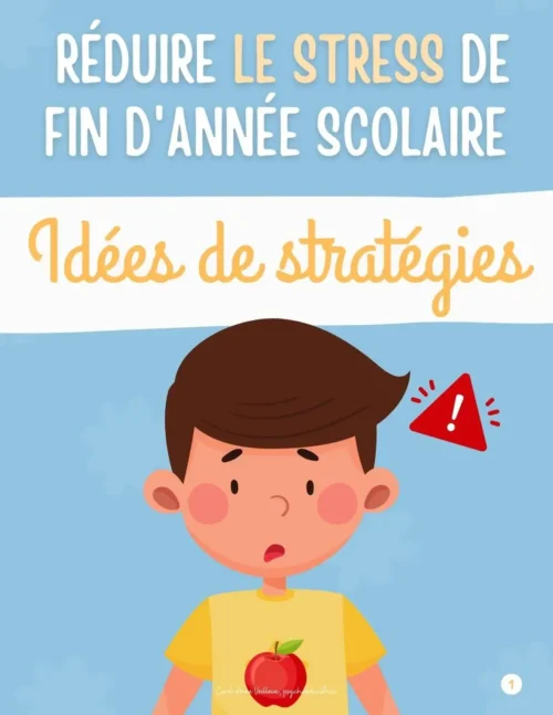 Stratégies pour réduire le stress de fin d'année scolaire