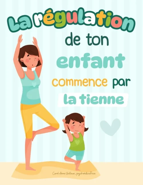La régulation de ton enfant commence par la tienne - Interva