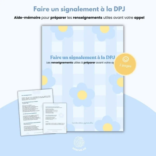 Faire un signalement à la DPJ - Les renseignements utiles à préparer avant votre appel