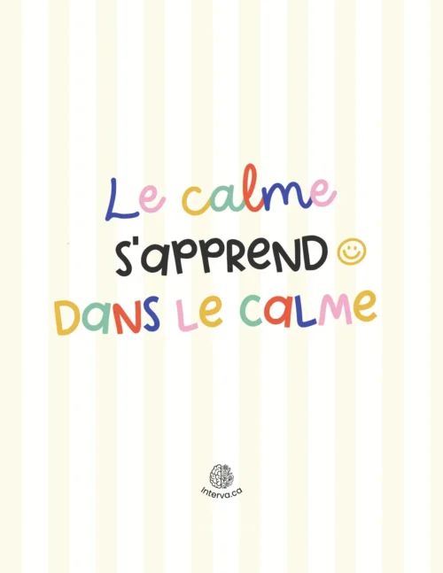 Le calme s'apprend dans le calme
