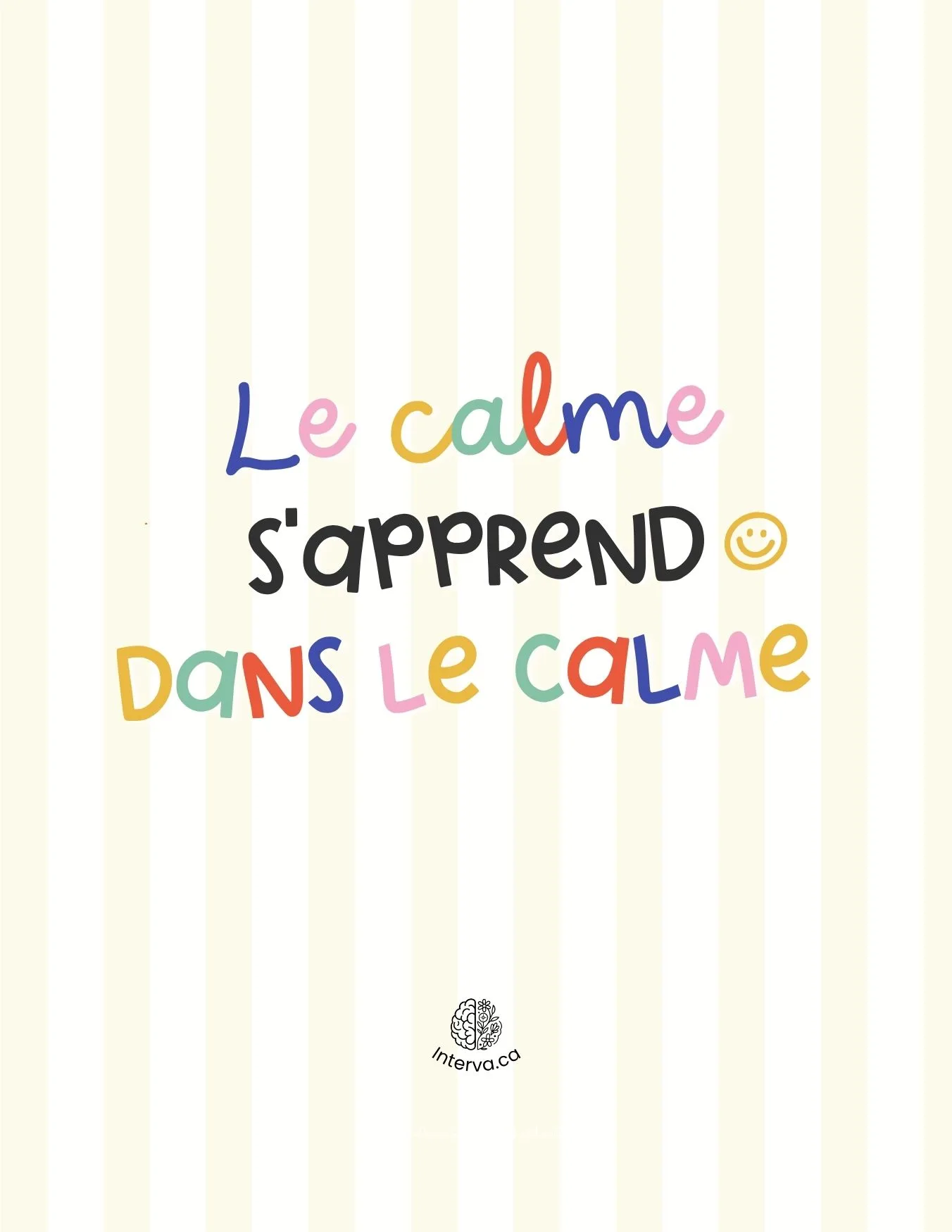 Le calme s'apprend dans le calme