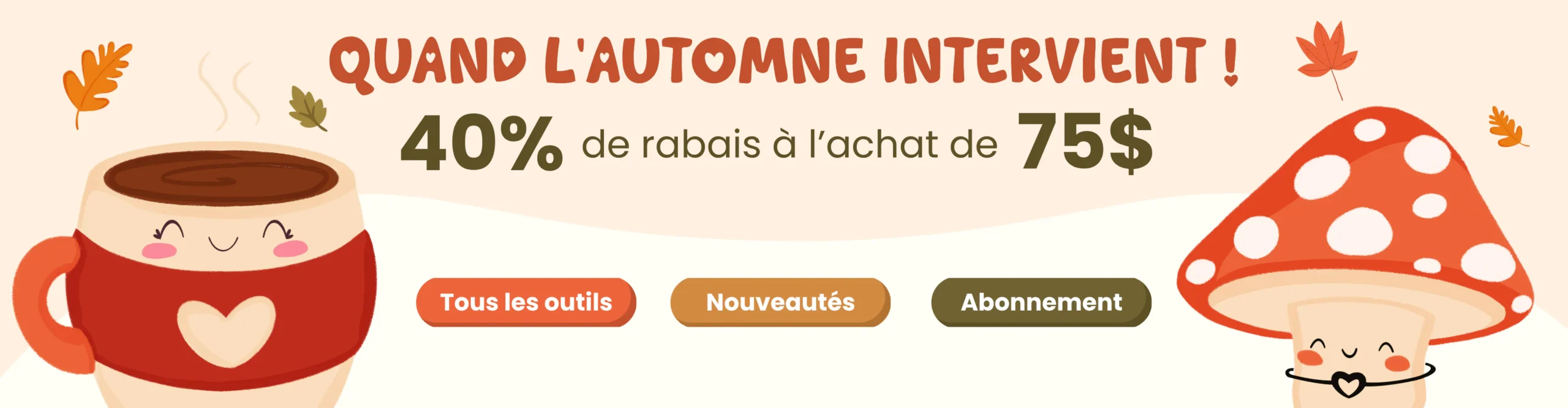 Quand l’automne intervient : 40 % de rabais à l’achat de 75 $